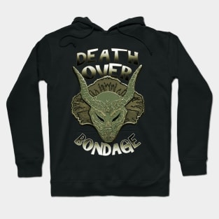 Death over bondage Hoodie